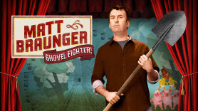 Matt Braunger: Shovel Fighter