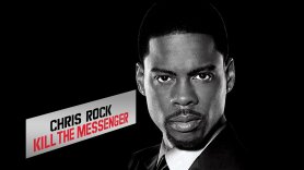 Chris Rock: Kill the Messenger