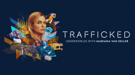 Trafficked: Underworlds With Mariana van Zeller