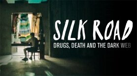 Silk Road: Drugs, Death and the Dark Web