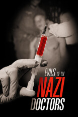 Evils of the Nazi Doctors