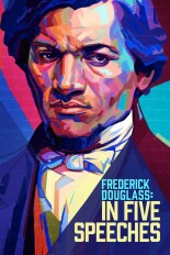 Frederick Douglass: In Five Speeches