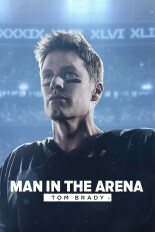 Man in the Arena: Tom Brady