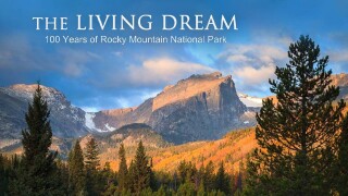 The Living Dream: 100 Years of Rocky Mountain National Park