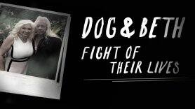Dog & Beth: Fight of Their Lives