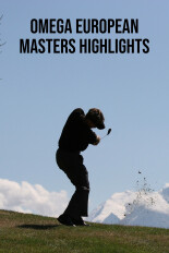 Omega European Masters Highlights