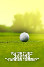 PGA Tour Studios: Credentialed - the Memorial Tournament