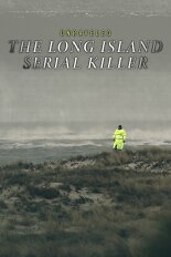 Unraveled: The Long Island Serial Killer