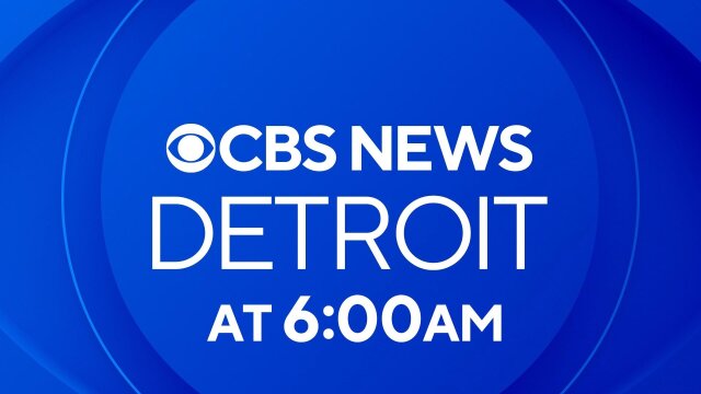 CBS News Detroit at 6am