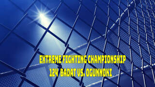 Extreme Fighting Championship 124: Badat vs. Ogunnoki