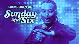 Comedian CP: Sunday After Six