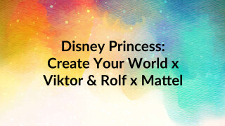 Disney Princess: Create Your World x Viktor & Rolf x Mattel