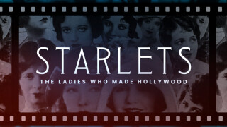 Starlets: The Ladies Who Made Hollywood