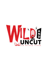 Wild and Uncut Podcast