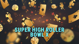 Super High Roller Bowl X