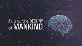 A.I. & the Destiny of Mankind