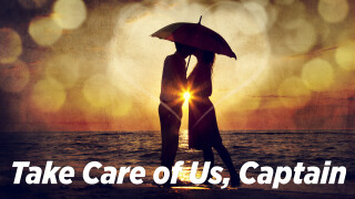 Take Care of Us, Captain