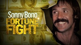 Sonny Bono: Fortune Fight