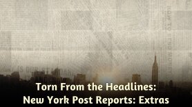 Torn From the Headlines: New York Post Reports: Extras