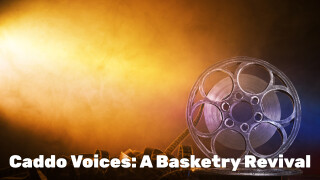 Caddo Voices: A Basketry Revival