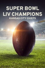 Super Bowl LIV Champions: Kansas City Chiefs