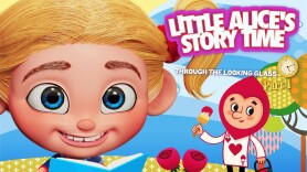 Little Alice's Storytime: Through the Looking Glass Part 1