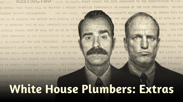 White House Plumbers: Extras