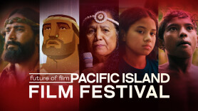 Future of Film: Pacific Island Film Festival