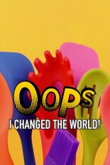Oops I Changed the World