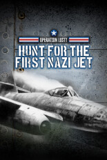 Operation Lusty: Hunt for the First Nazi Jet