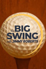 The Big Swing With Jimmy Roberts