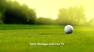 2026 Michigan Golf Live TV