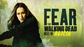 Fear the Walking Dead: Best of Alicia