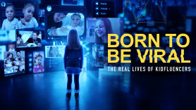 Born to Be Viral: The Real Lives of Kidfluencers