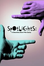 Spotlights: A Showtime Short Film Series