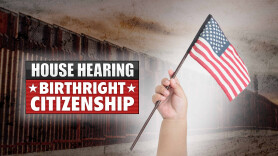 House Hearing: Birthright Citizenship