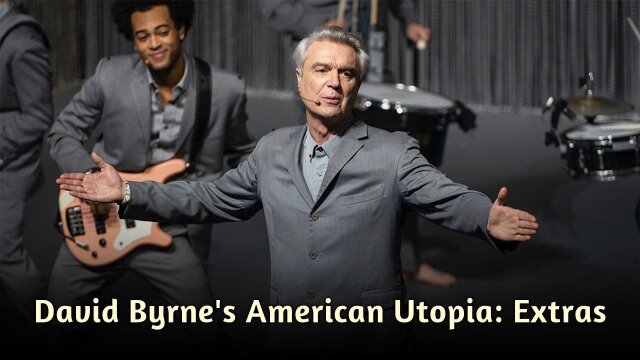 David Byrne's American Utopia: Extras