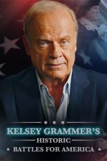 Kelsey Grammer's Historic Battles for America