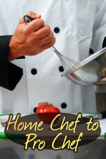 Home Chef to Pro Chef