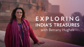 Exploring India's Treasures with Bettany Hughes