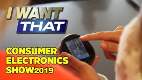 I Want That: Consumer Electronics Show 2019