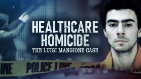 Healthcare Homicide: The Luigi Mangione Case