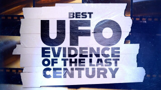 Best UFO Evidence of the Last Century