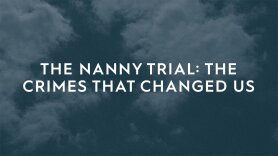 The Nanny Trial: The Crimes That Changed Us