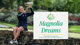 Magnolia Dreams: The Story of the Augusta National Women's Amateur