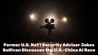Former U.S. Nat'l Security Adviser Jakes Sullivan Discusses the U.S.-China AI Race