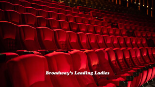 Broadway's Leading Ladies