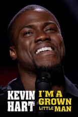 Kevin Hart: I'm a Grown Little Man