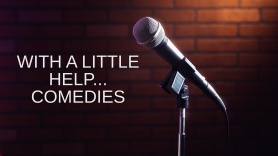 With A Little Help... Comedies