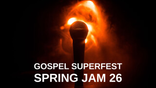 Gospel Superfest Spring Jam 26